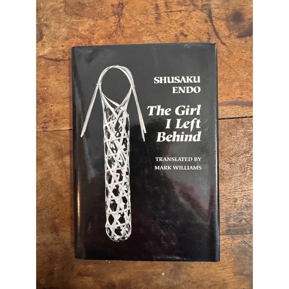 The Girl I Left Behind Shusaku Endo 1995 First Edition Hardcover New Directions